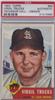 1953 Topps - Virgil Trucks #96 (PSA Certified / Techenor Collection) (b. 26 Apr 1917 - d. 23 Mar 2013 at age 95) (St. Louis Browns) on Sportscollectors.Net