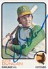 Dave Duncan 73 Topps in blue sharpie on Sportscollectors.Net